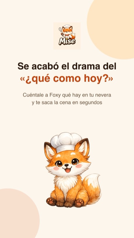 Mise Cook — «Se acabó el drama del ¿qué como hoy?»: cuéntale a Foxy qué hay en tu nevera y te saca la cena en segundos